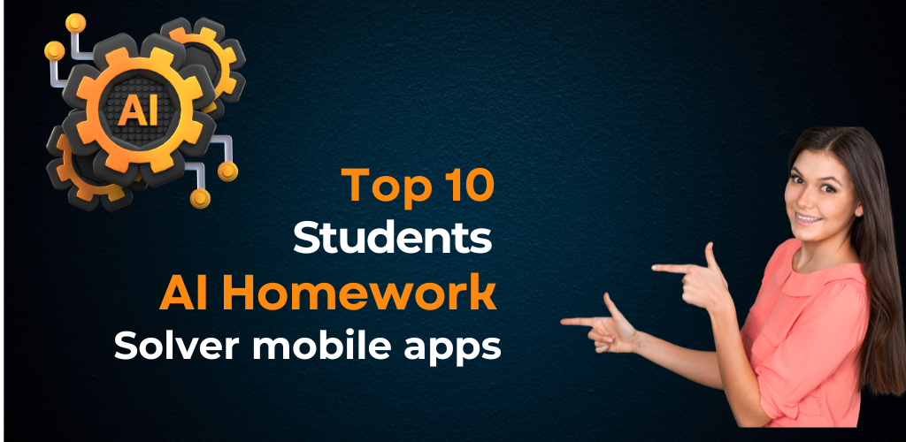 10 Best AI Homework Solver mobile apps for Students